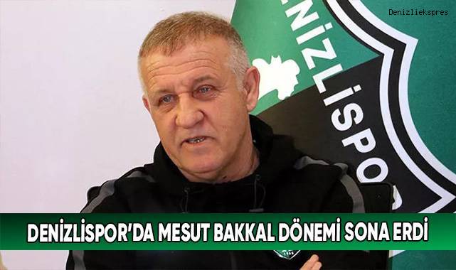 Denizlispor'da Mesut Bakkal dönemi sona erdi