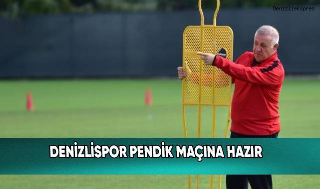 Denizlispor, Pendikspor maçına hazır
