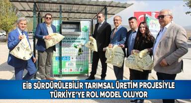 EİB sürdürülebilir tarımsal üretim projesiyle Türkiye’ye rol model oluyor