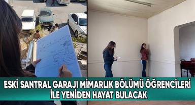 Eski Santral Garajı Mimarlık Bölümü Öğrencileri İle Yeniden Hayat Bulacak