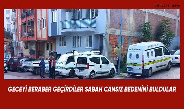 Geceyi beraber geçirdiği arkadaşları sabah saatlerinde cansız bedeniyle karşılaştı