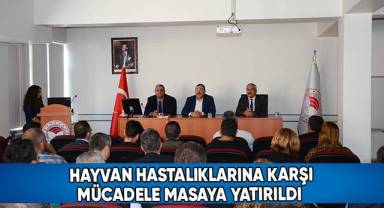 Hayvan hastalıklarına karşı mücadele masaya yatırıldı