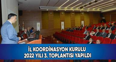 İl Koordinasyon Kurulu 2022 Yılı 3. Toplantısı Yapıldı