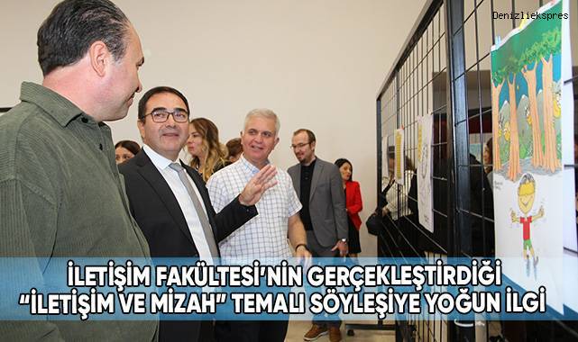 İletişim Fakültesi’nin Gerçekleştirdiği “İletişim Ve Mizah” Temalı Söyleşiye Yoğun İlgi