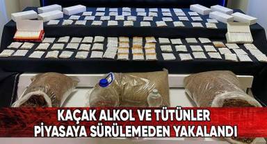 Kaçak alkol ve tütünler piyasaya sürülemeden yakalandı