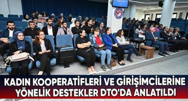 Kadın kooperatifleri ve girişimcilerine yönelik destekler DTO'da anlatıldı