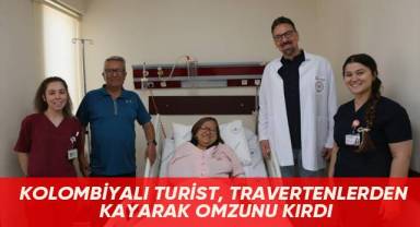 Kolombiyalı turist, travertenlerden kayarak omzunu kırdı