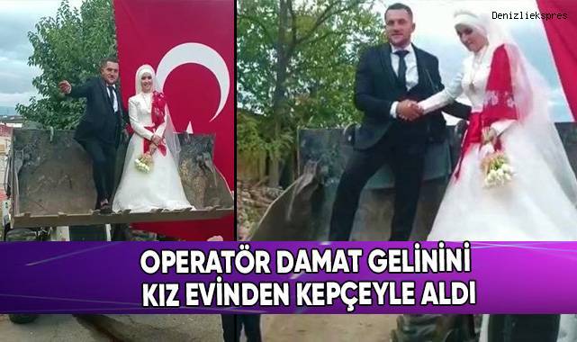 Operatör damat, gelinini kız evinden kepçeyle aldı