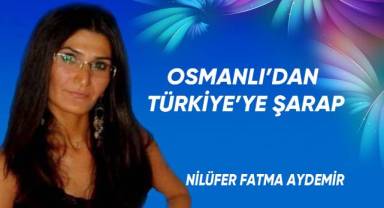 Osmanlı’dan Türkiye’ye Şarap