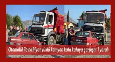 Otomobil ile hafriyat yüklü kamyon kafa kafaya çarpıştı: 1 yaralı