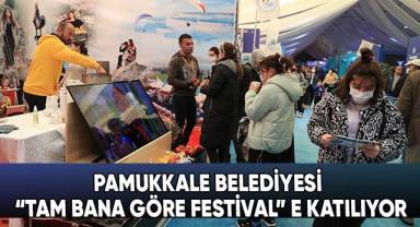 Pamukkale Belediyesi “Tam Bana Göre Festival” E Katılıyor