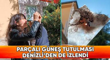 Parçalı güneş tutulması Denizli’den de izlendi