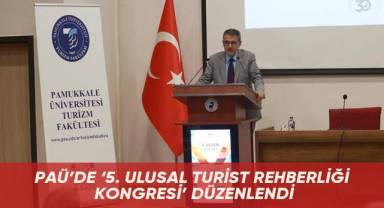 PAÜ’de ‘5. Ulusal Turist Rehberliği Kongresi’ düzenlendi