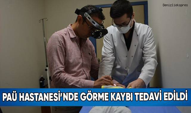 PAÜ Hastanesi’nde Görme Kaybı Tedavi Edildi