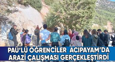 PAÜ’lü öğrenciler Acıpayam’da arazi çalışması gerçekleştirdi