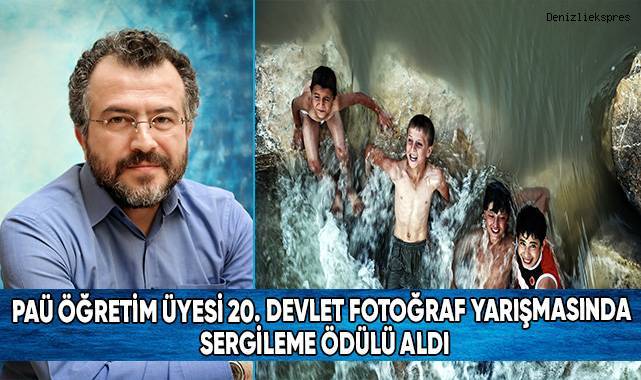 PAÜ Öğretim Üyesi 20. Devlet Fotoğraf Yarışmasında Sergileme Ödülü Aldı