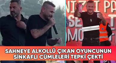 Sahneye alkollü çıkan oyuncunun sinkaflı cümleleri tepki çekti