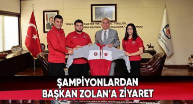 Şampiyonlardan Başkan Zolan'a Ziyaret