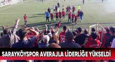 Sarayköyspor averajla liderliğe yükseldi