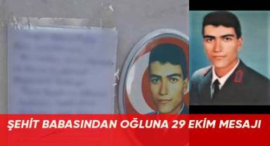 Şehit babasından oğluna 29 Ekim mesajı