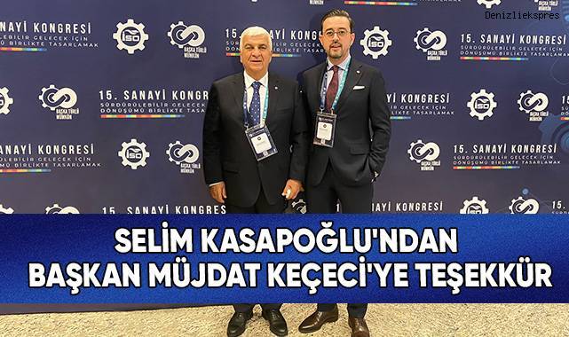 Selim Kasapoğlu'ndan Başkan Keçeci'ye teşekkür