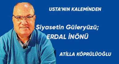 Siyasetin Güleryüzü; ERDAL İNÖNÜ
