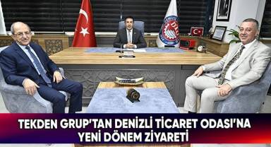 Tekden Grup’tan Denizli Ticaret Odası’na Yeni Dönem Ziyareti