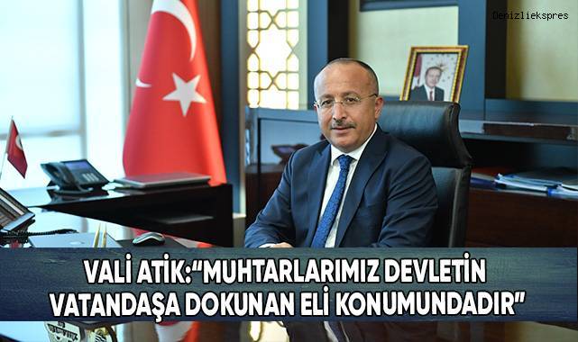 Vali Atik’in “19 Ekim Muhtarlar Günü” Mesajı