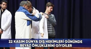 22 Kasım Dünya Diş Hekimleri Gününde Beyaz Önlüklerini Giydiler