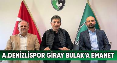 A. Denizlispor, Giray Bulak’a emanet