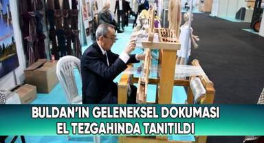 Buldan’ın geleneksel dokuması el tezgahında tanıtıldı
