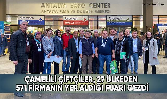 Çamelili çiftçiler, 27 ülkeden 571 firmanın yer aldığı fuarı gezdi