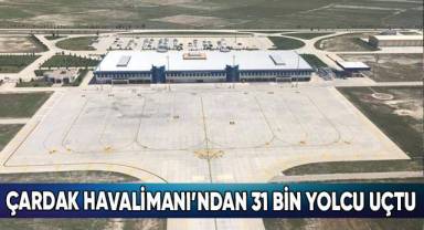 Çardak Havalimanı’ndan 31 bin yolcu uçtu