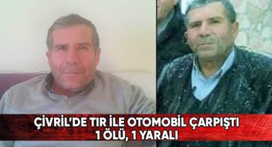 Çivril'de tır ile otomobil çarpıştı: 1ölü, 1 yaralı