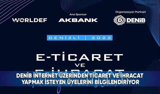 DENİB internet üzerinden ticaret ve ihracat yapmak isteyen üyelerini bilgilendiriyor
