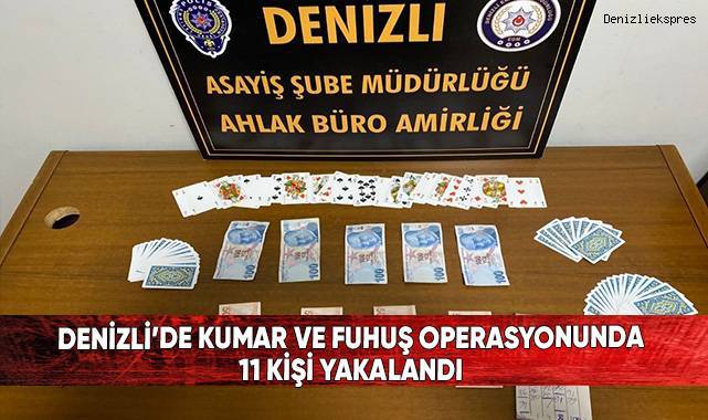 Denizli’de kumar ve fuhuş operasyonunda 11 kişi yakalandı