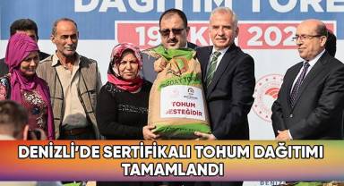 Denizli’de Sertifikalı Tohum Dağıtımı Tamamlandı