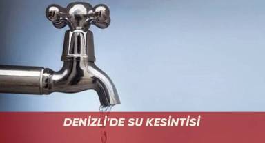 Denizli'de su kesintisi