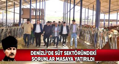 Denizli’de süt sektöründeki sorunlar masaya yatırıldı
