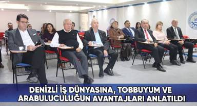 Denizli iş dünyasına, TOBBUYUM ve arabuluculuğun avantajları anlatıldı