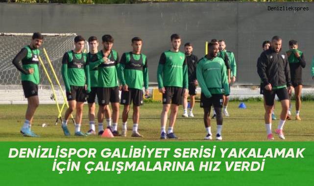 Denizlispor galibiyet serisi yakalamak için çalışmalarına hız verdi