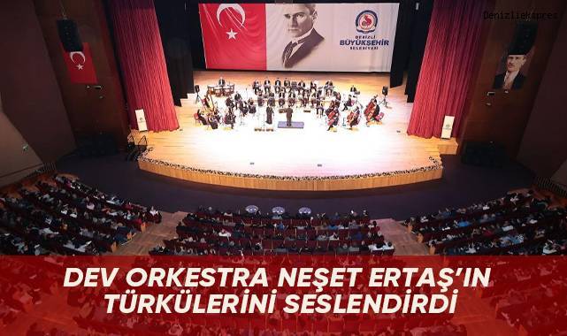 Dev orkestra Neşet Ertaş’ın türkülerini seslendirdi