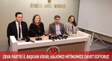 Deva Partisi İl Başkanı Bekir Kırar; Halkımızı partililerimizi mitingimize davet ediyoruz