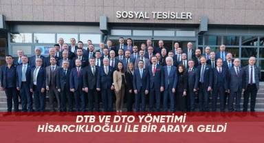 DTB ve DTO yönetimi Hisarcıklıoğlu ile bir araya geldi