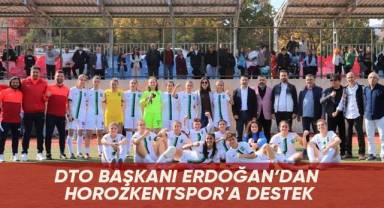 DTO Başkanı Erdoğan’dan Horozkentspor'a destek