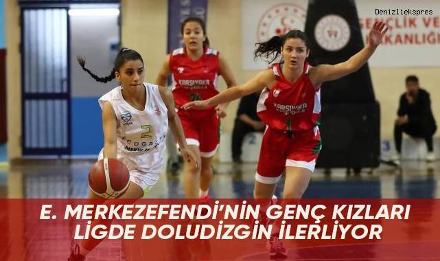 Ecogreen Merkezefendi’nin genç kızları ligde doludizgin ilerliyor