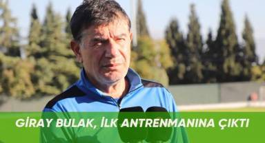 Giray Bulak, ilk antrenmanına çıktı