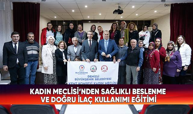 Kadın Meclisi’nden Sağlıklı Beslenme Ve Doğru İlaç Kullanımı Eğitimi