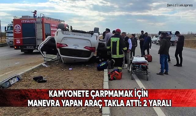 Kamyonete çarpmamak için manevra yapan araç takla attı: 2 yaralı