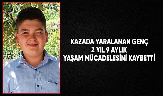 Kazada yaralanan genç, 2 yıldan fazla süren yaşam mücadelesini kaybetti